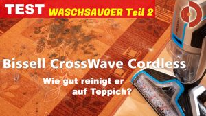 Bissell-CrossWave-Cordless-teppich-Reinigung-Test-Videotitel-Teil2